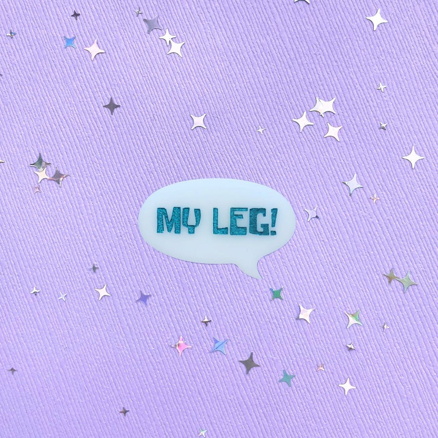 My Leg Acrylic Pin