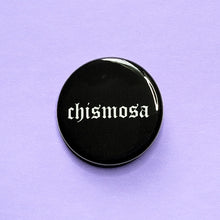 Load image into Gallery viewer, chismosa button in black
