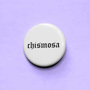 chismosa button in white